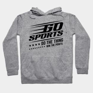 Go Sports Do The Thing Win The Points. v3 Hoodie